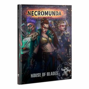 Necromunda House Of Blades