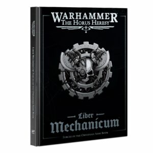 Horus Heresy Liber Mechanicum Forces of the Omnissiah